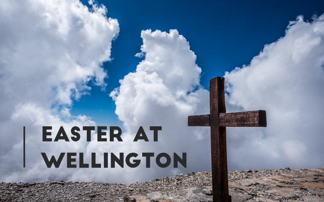 Easter At Wellington